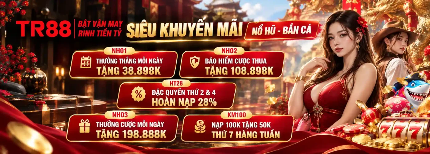 tr88 sieu khuyen mai nap 100k tang 50k thu 7 hang tuan
